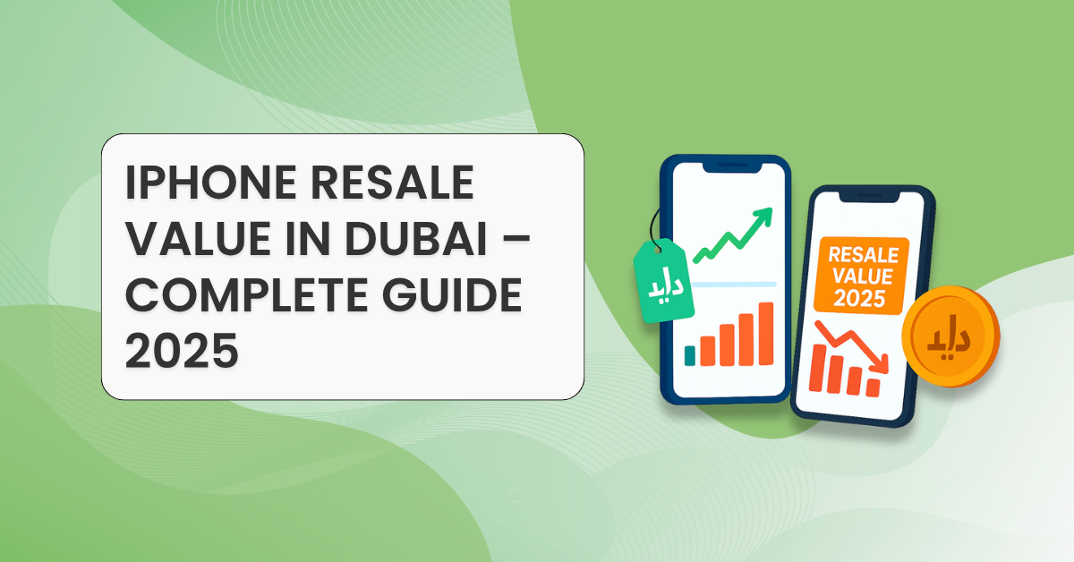 iPhone Resale Value in Dubai – Complete Guide